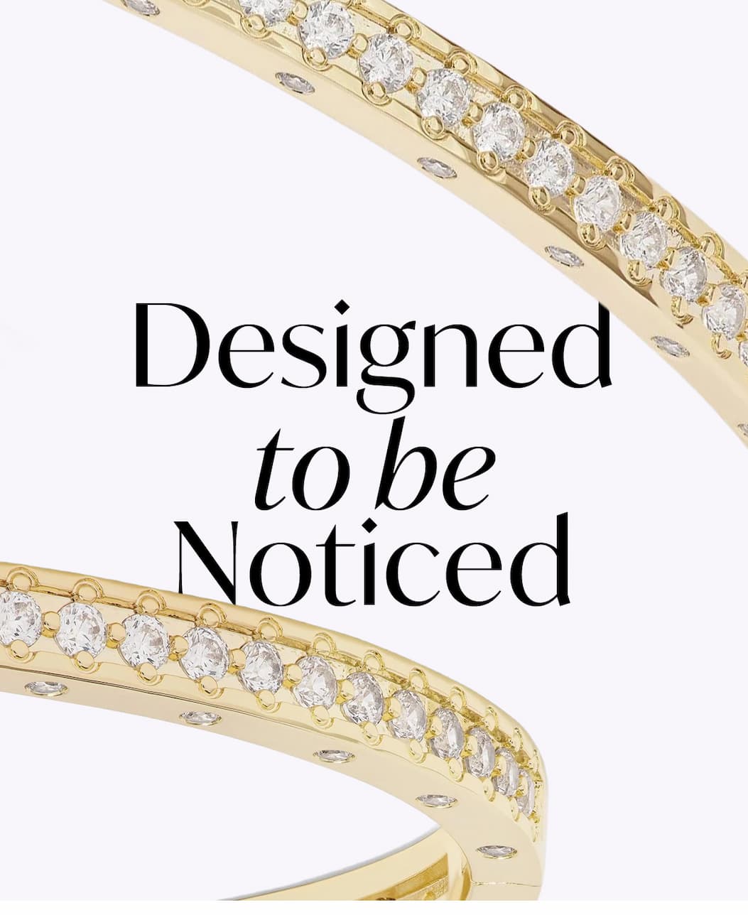 Designed to be Noticed