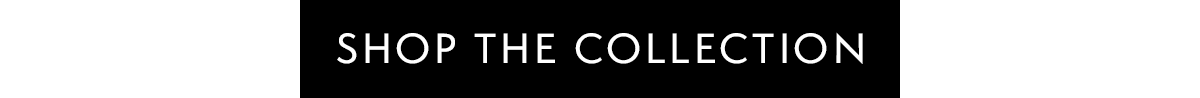 Shop The Collection