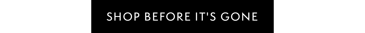 Shop Before It's Gone