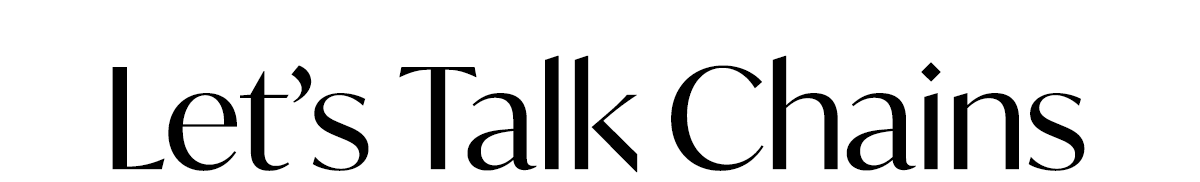 Let's Talk Chains