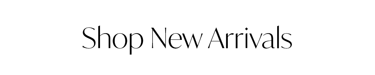 Shop New Arrivals