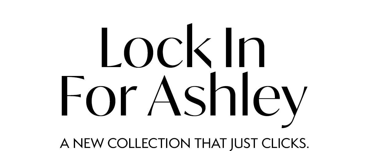 Lock In For Ashley