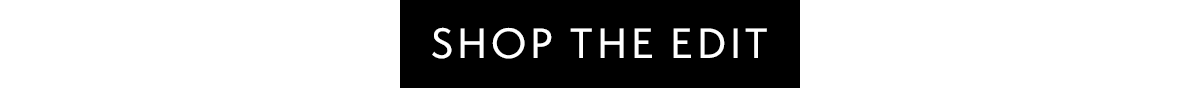 Shop the Edit