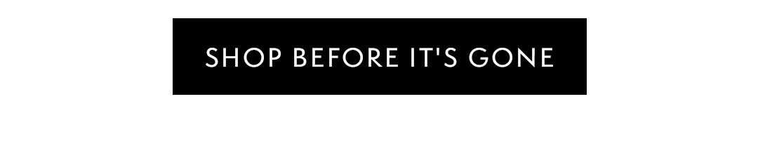 Shop Before It's Gone