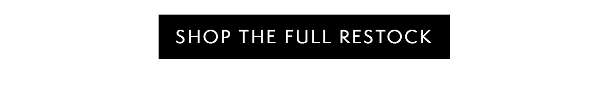 Shop The Full Restock