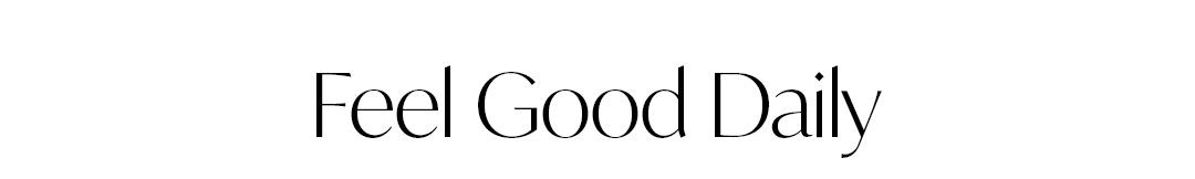 Feel Good Daily
