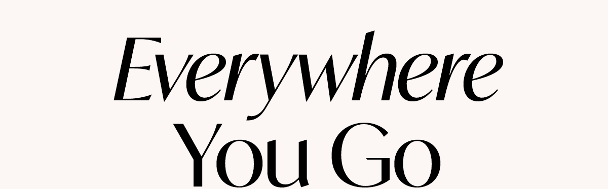 Everywhere You Go