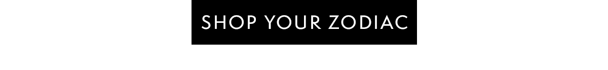Shop Your Zodiac