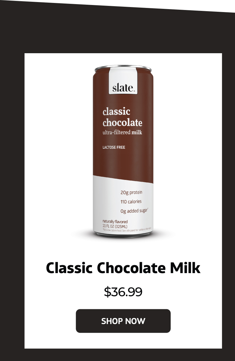 Classic Chocolate Milk 12 pack - $36.99 Shop Now