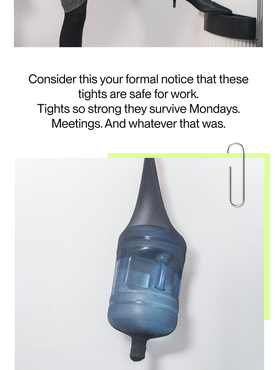 Tights so strong they survive Mondays.