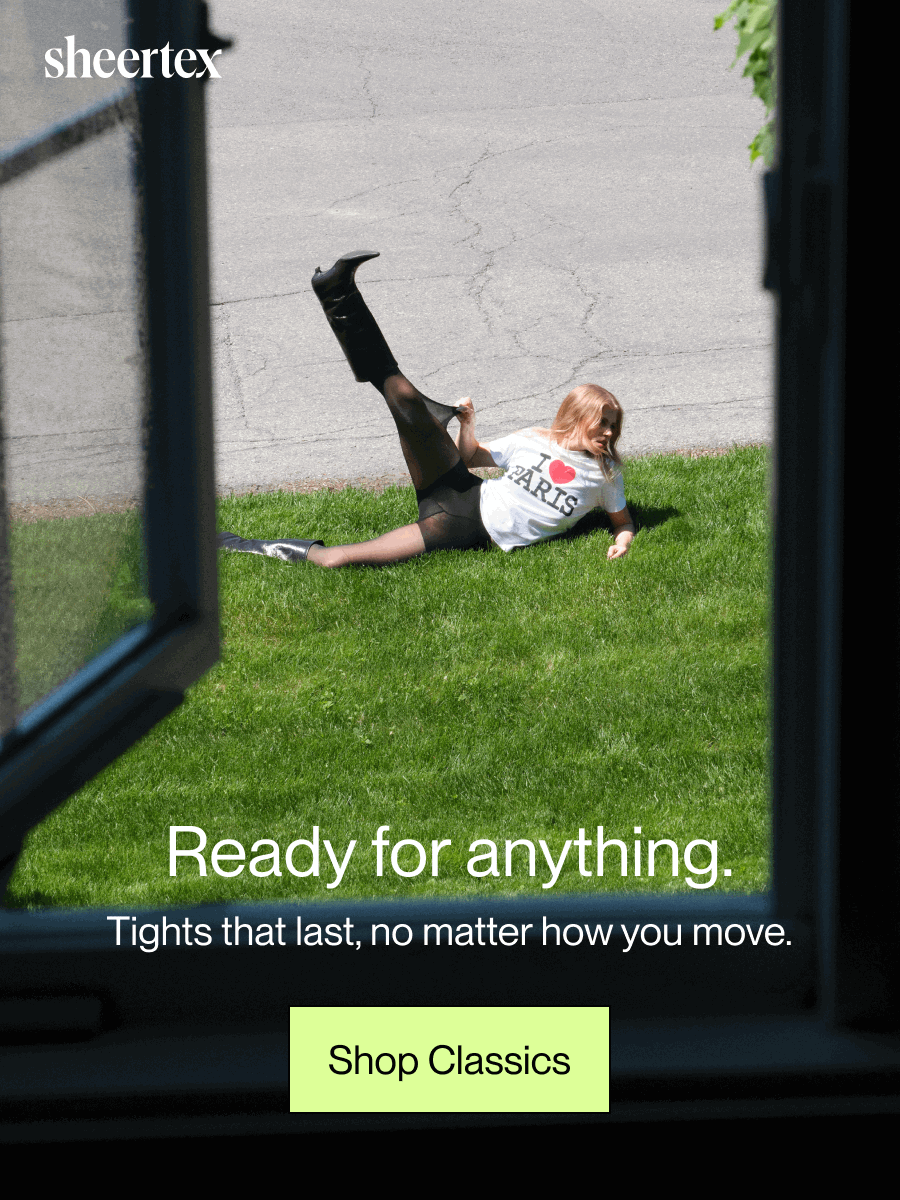 Ready for anything. Tights that last, no matter how you move.  [Shop Classics]