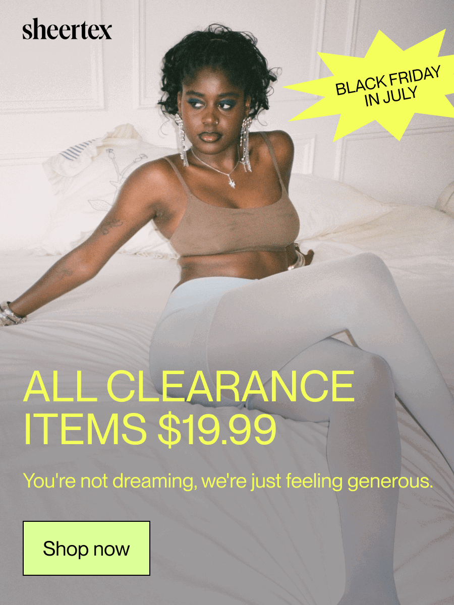 ALL CLEARANCE ITEMS $19.99. You're not dreaming, we're just feeling generous. [Shop now]