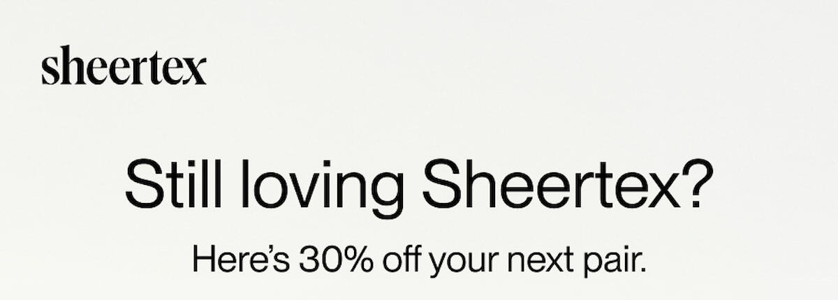 Still loving Sheertex?