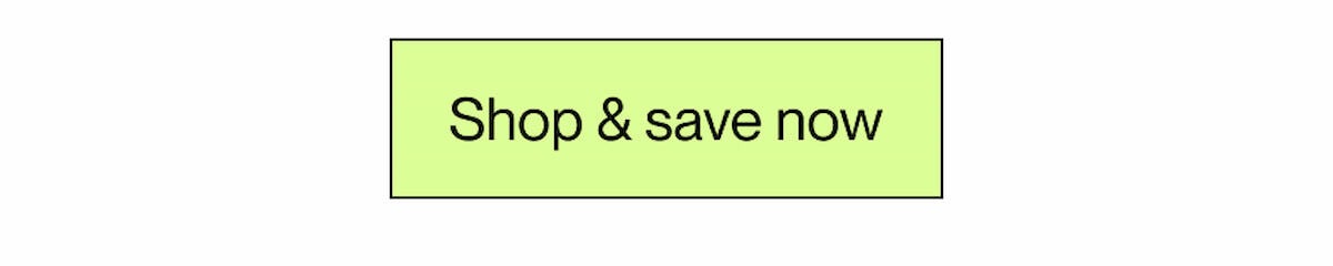 Shop & save now