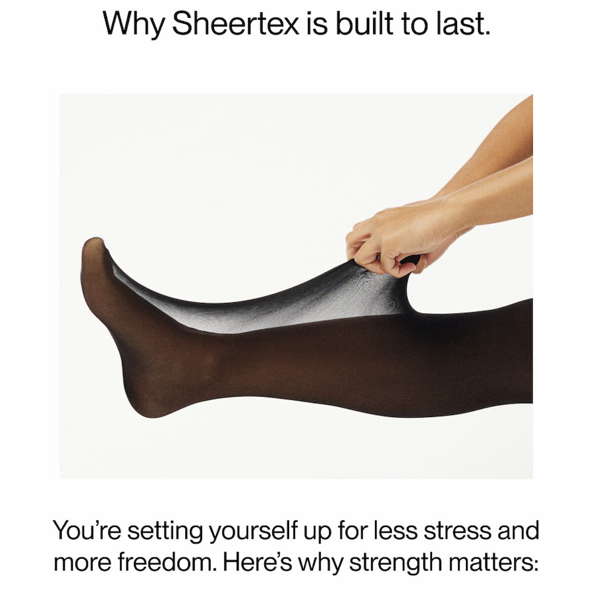 Why Sheertex is built to last