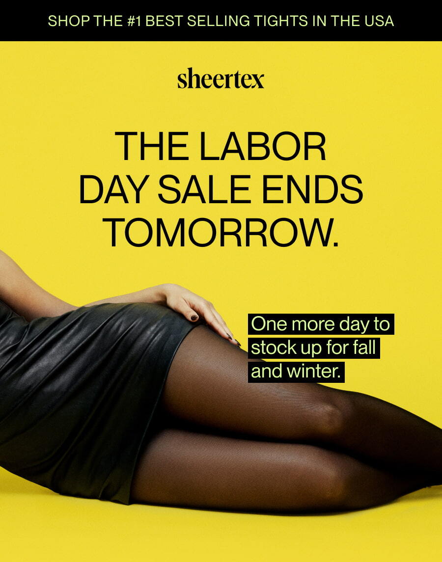 The Labor Day Sale Ends Tomorrow