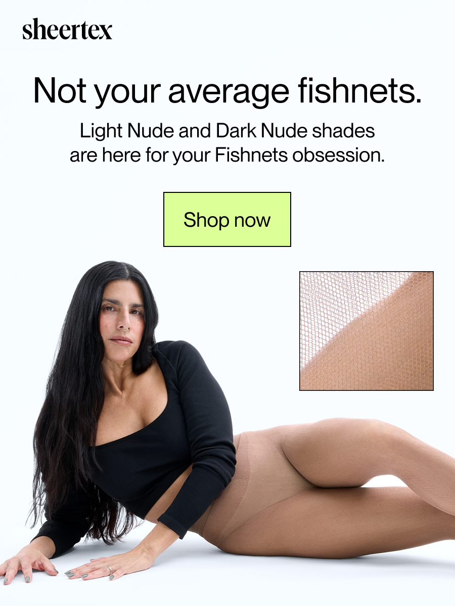 Not your average fishnets. Light Nude and Dark Nude shades are here for your Fishnets obsessions. [Shop now]