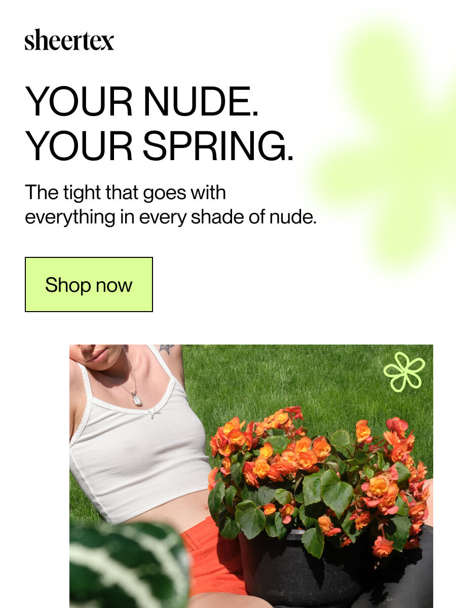 YOUR NUDE. YOUR SPRING.
