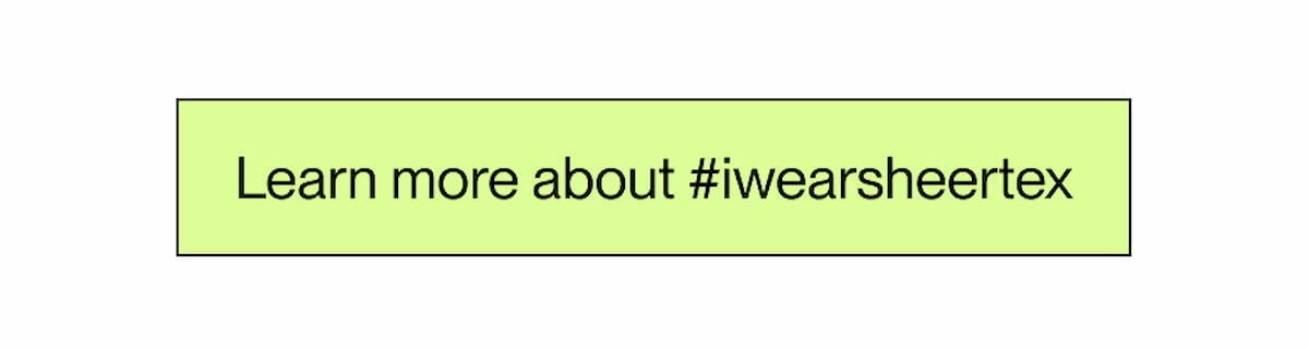 Learn more about #iwearsheertex