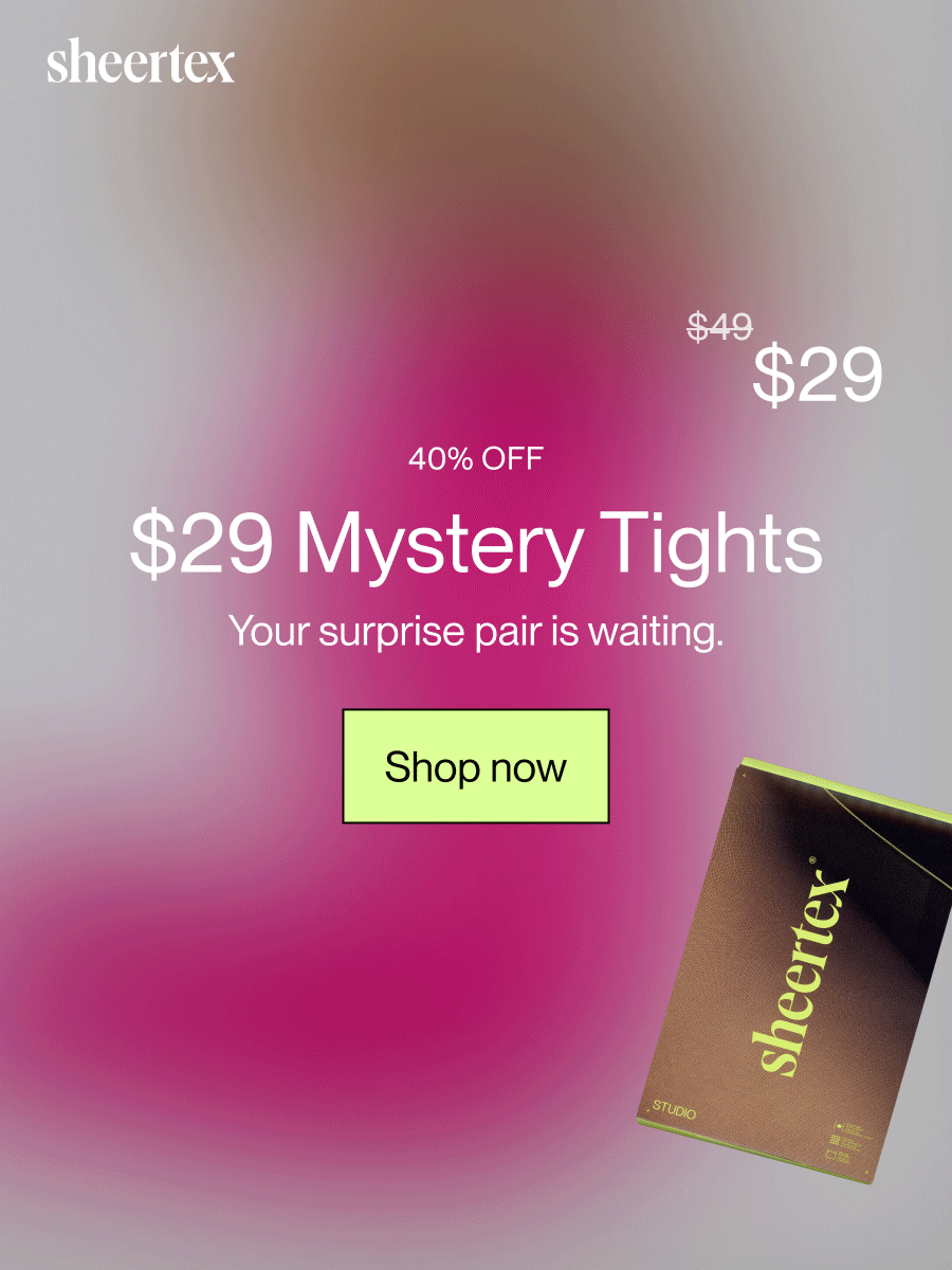 $29 Mystery Tights. Your surprise pair is waiting. [Shop now]