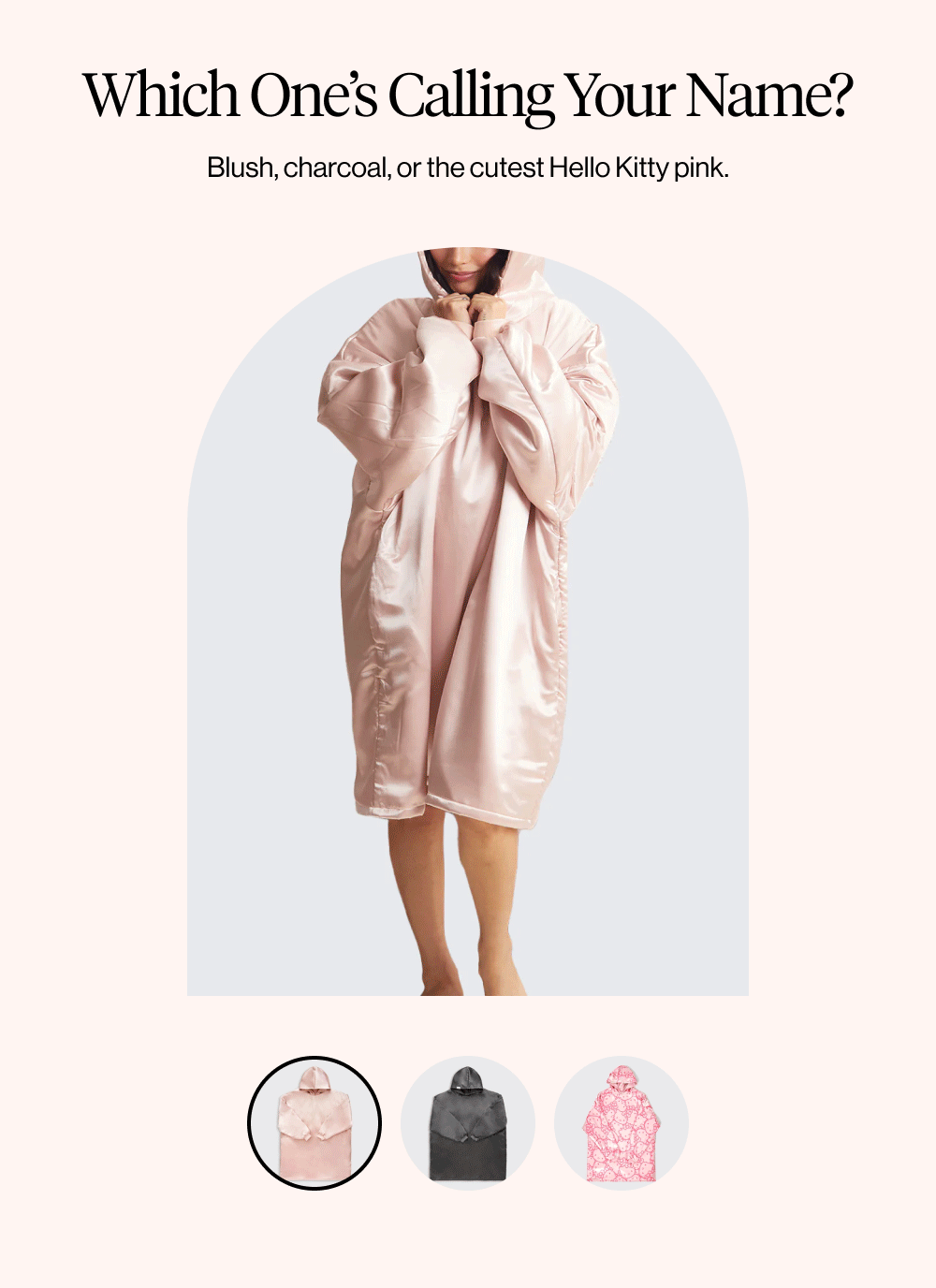 Which One's Calling Your Name? Blush, charcoal, or the cutest Hello Kitty pink.