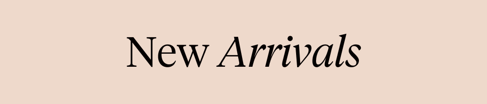 New Arrivals