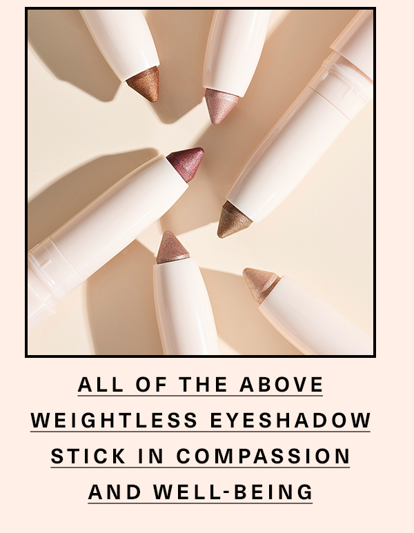 All of the Above Weightless Eyeshadow Stick in Compassion & Well-Being
