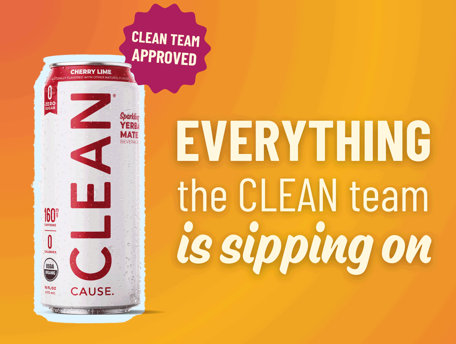 👀 So, what are WE drinking? Clean Cause