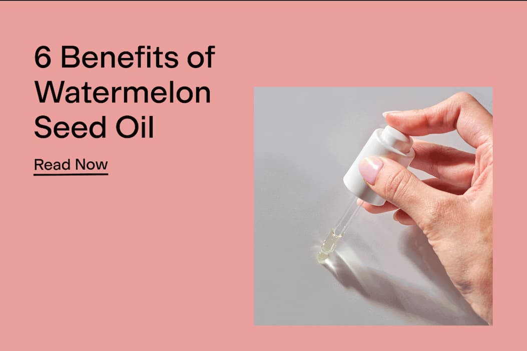 6 Benefits Of Watermelon Seed Oil Read Now