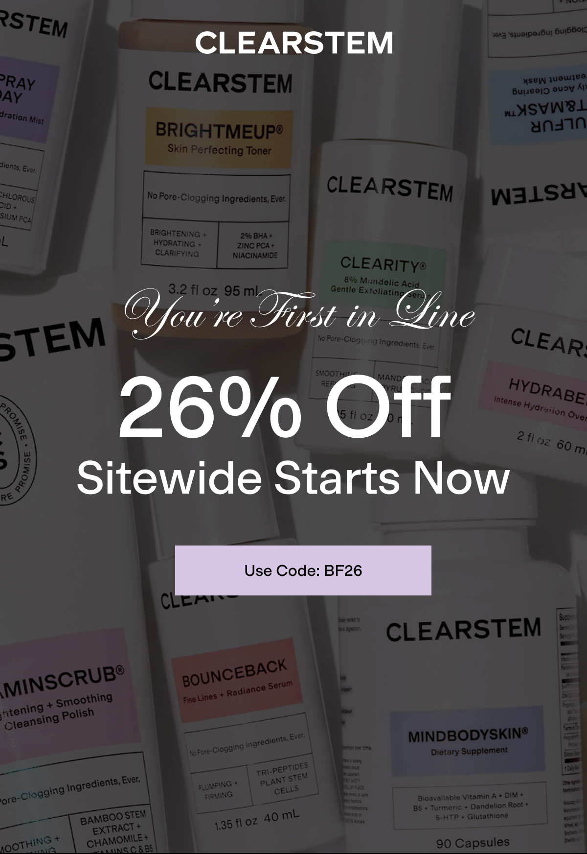 You're First in Line 26% Off Sitewide Starts Now 