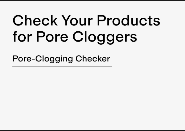 Pore Cloggers Checker