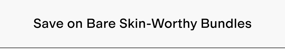 Your Bare Skin Summer Essentials