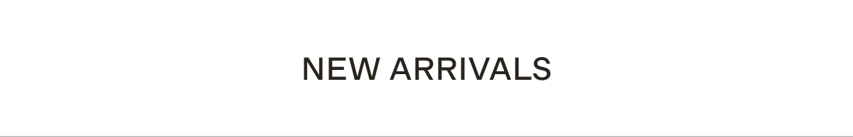 New Arrivals