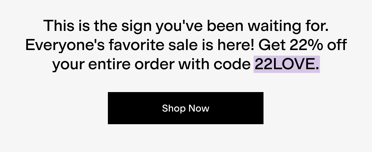 This is the sign you've been waiting for. Shop now