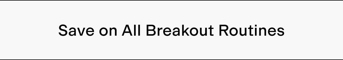 Save on all breakout routines