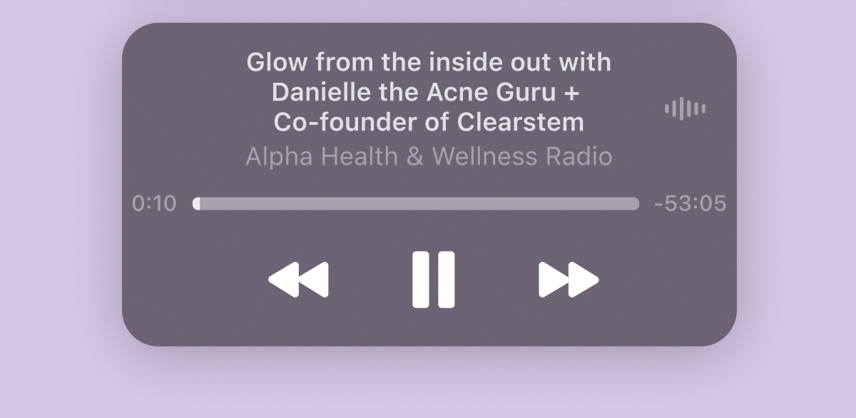 Glow from the inside out with Danielle the Acne Guru