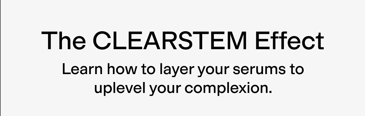 The CLEARSTEM Effect 