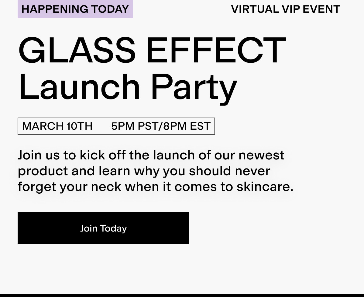 Join the GLASS EFFECT launch party today! 