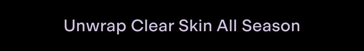 Unwrap Clear Skin All Season 