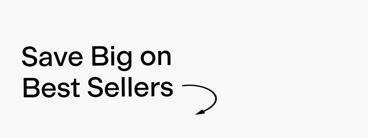 Save big on best sellers