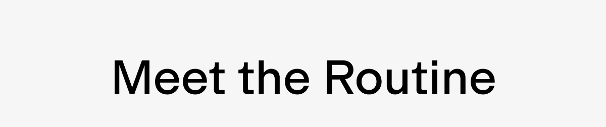Meet the routine