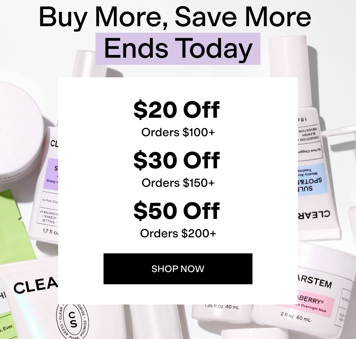 Buy More Save More Ends Today