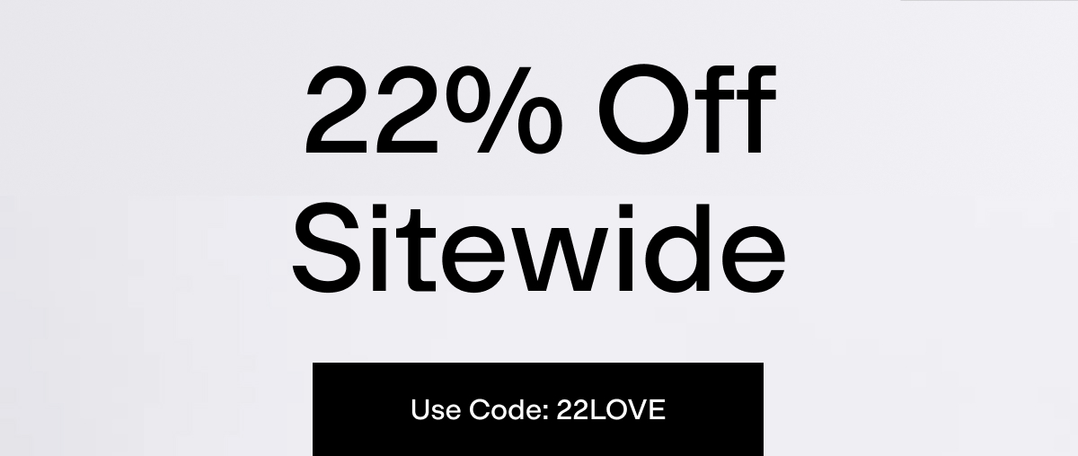 Use Code: 22LOVE