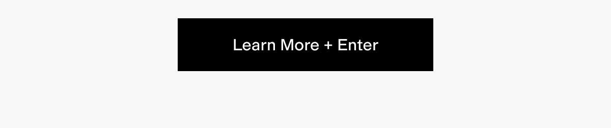 Learn more + enter