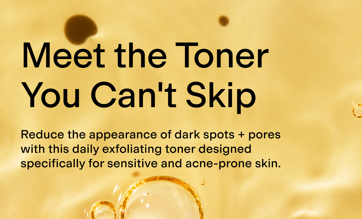 Meet The Toner You Can't Skip