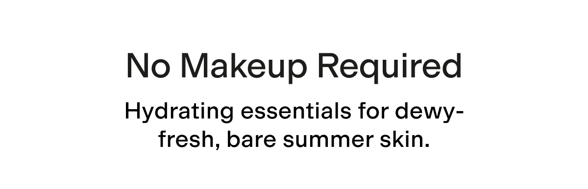 No makeup required