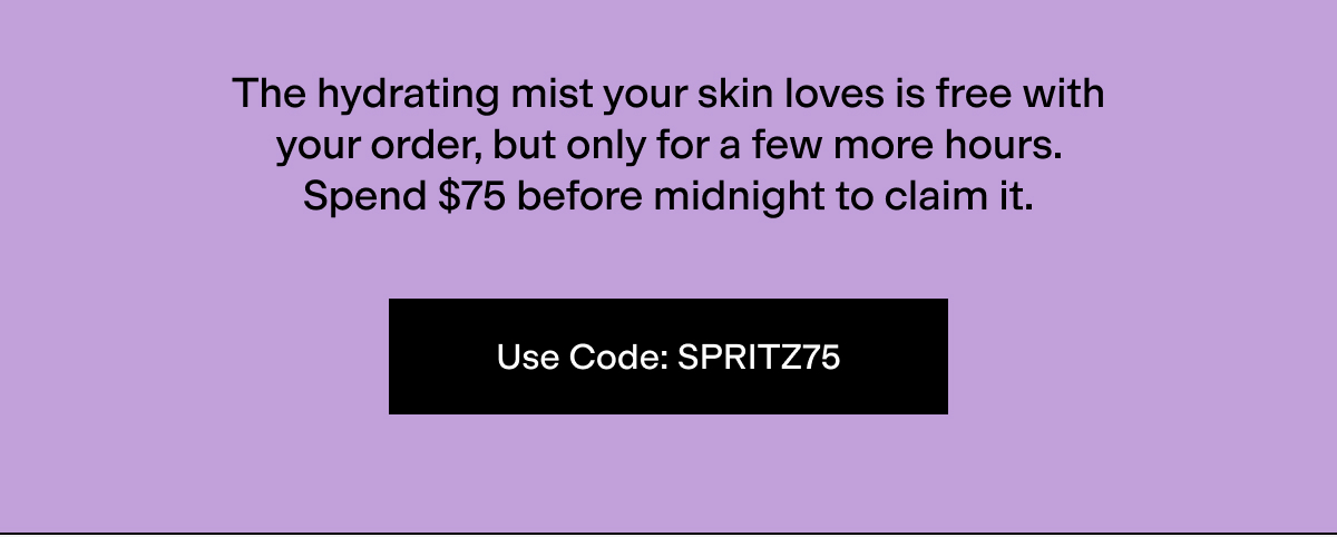 Spend $75 before midnight