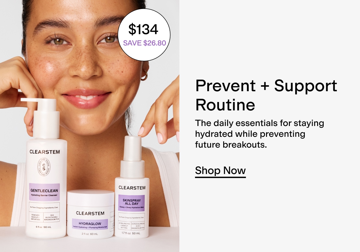 Shop Prevent + Support Routine