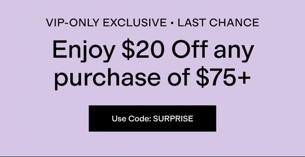 $20 Off $75+ Exclusive