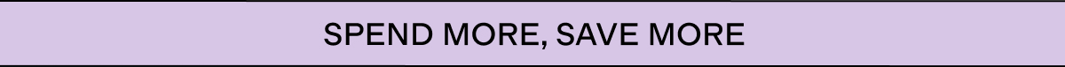 Spend more, save more! Up to $50 off 